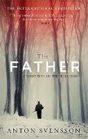 The Father: The award-winning totally gripping thriller inspired by real life