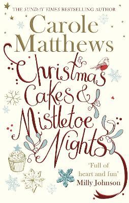 Christmas Cakes and Mistletoe Nights: The one book you must read this Christmas - Carole Matthews - cover
