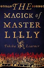 The Magick of Master Lilly