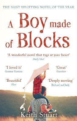 A Boy Made of Blocks: The most uplifting novel of the year - Keith Stuart - cover