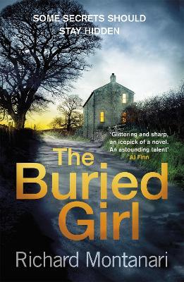 The Buried Girl: The most chilling psychological thriller you'll read all year - Richard Montanari - cover