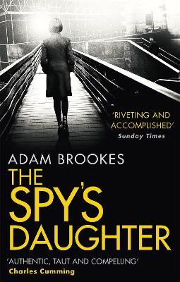 The Spy's Daughter - Adam Brookes - cover
