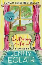 Listening In: Gripping short stories about women based on Jenny Eclair's Radio 4 series, Little Lifetimes
