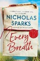 Every Breath: A captivating story of enduring love from the author of The Notebook - Nicholas Sparks - cover