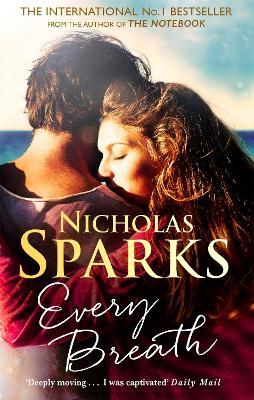 Every Breath: A captivating story of enduring love from the author of The Notebook - Nicholas Sparks - cover