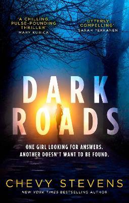 Dark Roads: The most gripping, twisty thriller of the year - Chevy Stevens - cover