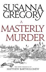 A Masterly Murder: The Sixth Chronicle of Matthew Bartholomew