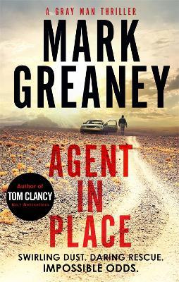 Agent in Place - Mark Greaney - cover