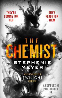 The Chemist: The compulsive, action-packed new thriller from the author of Twilight - Stephenie Meyer - cover