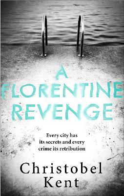 A Florentine Revenge - Christobel Kent - cover