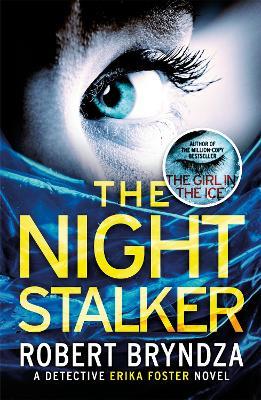 The Night Stalker: A chilling serial killer thriller - Robert Bryndza - cover