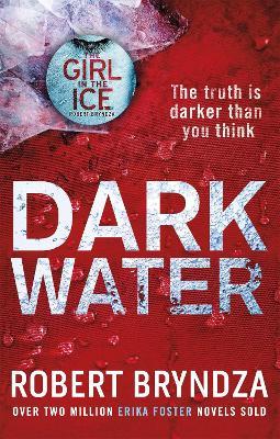 Dark Water: A gripping serial killer thriller - Robert Bryndza - cover