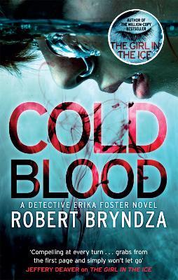 Cold Blood: A gripping serial killer thriller that will take your breath away - Robert Bryndza - cover