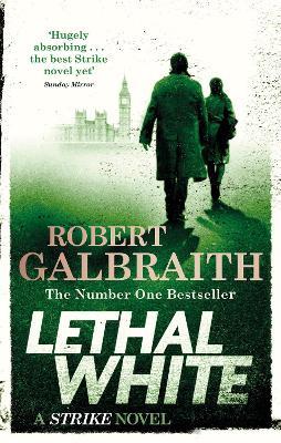 Lethal White: Cormoran Strike Book 4 - Robert Galbraith - cover