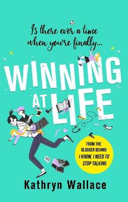 Winning at Life: The perfect pick-me-up for exhausted parents after the longest summer on earth - Kathryn Wallace - cover