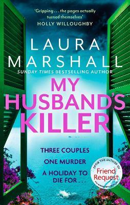 My Husband's Killer: The emotional, twisty new mystery from the #1 bestselling author of Friend Request - Laura Marshall - cover