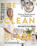 The Clean Plate: Delicious, Healthy Recipes for Everyday Glow