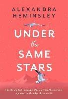 Under the Same Stars: A beautiful and moving tale of sisterhood and wilderness