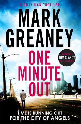 One Minute Out - Mark Greaney - cover
