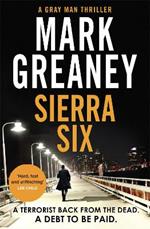 Sierra Six: The action-packed new Gray Man novel - now a major Netflix film