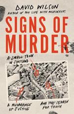 Signs of Murder: A small town in Scotland, a miscarriage of justice and the search for the truth