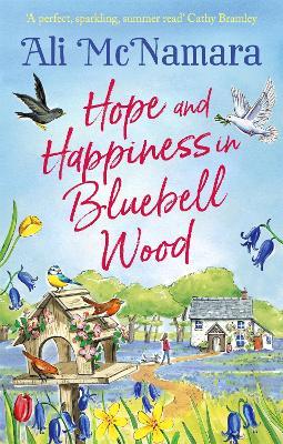 Hope and Happiness in Bluebell Wood: the most uplifting and joyful read of the summer - Ali McNamara - cover