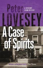 A Case of Spirits: The Sixth Sergeant Cribb Mystery