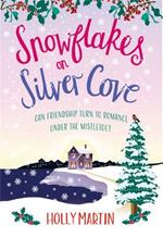 Snowflakes on Silver Cove: A festive, feel-good Christmas romance