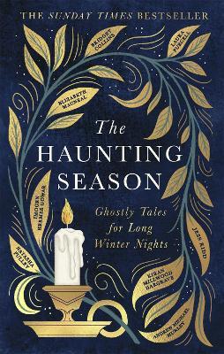 The Haunting Season: The instant Sunday Times bestseller and the perfect companion for winter nights - Bridget Collins,Natasha Pulley,Kiran Millwood Hargrave - cover