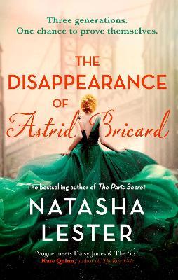 The Disappearance of Astrid Bricard: a captivating story of love, betrayal and passion from the author of The Paris Secret - Natasha Lester - cover