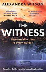 The Witness: The most authentic, twisty legal thriller, from the barrister author of In Black and White
