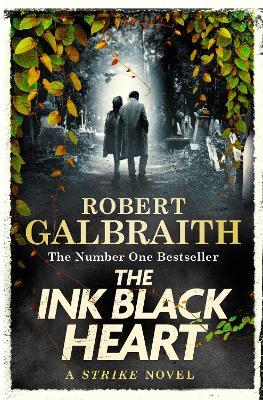 The Ink Black Heart: The Number One international bestseller (Strike 6) - Robert Galbraith - cover