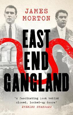 East End Gangland - James Morton - cover