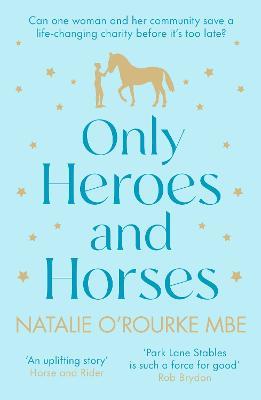 Only Heroes and Horses - Natalie O’Rourke - cover