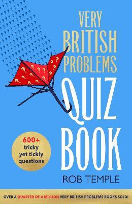 The Very British Problems Quiz Book - Rob Temple - cover