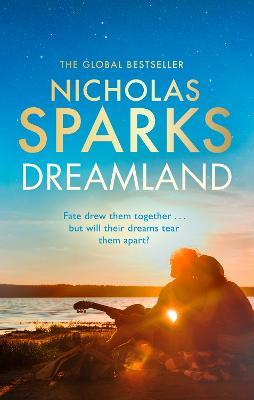 Dreamland: From the author of the global bestseller, The Notebook - Nicholas Sparks - cover