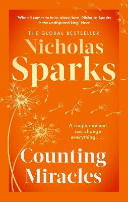 Counting Miracles: the brand-new heart-breaking yet uplifting novel from the author of global bestseller, THE NOTEBOOK - Nicholas Sparks - cover