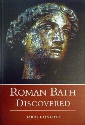 Roman Bath Discovered - Barry Cunliffe - cover