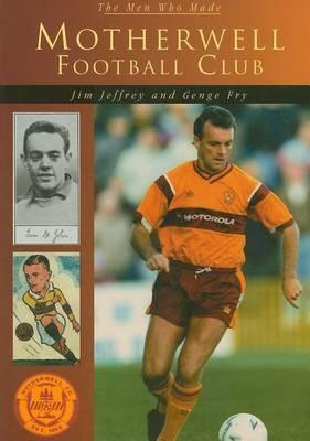 Motherwell Football Club - Jim Jeffrey - cover