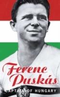 Ferenc Puskas: Captain of Hungary