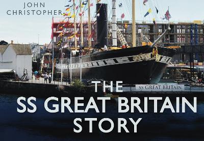 The SS Great Britain Story - John Christopher - cover