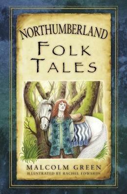 Northumberland Folk Tales - Malcolm Green - cover