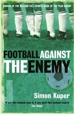 Football Against The Enemy - Simon Kuper - cover
