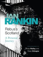 Rebus's Scotland: A Personal Journey