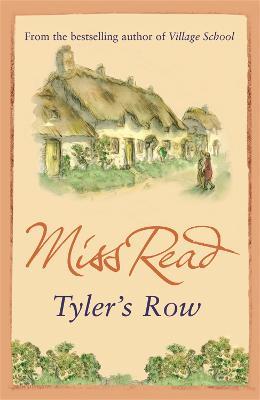 Tyler's Row: The fifth novel in the Fairacre series - Miss Read - cover