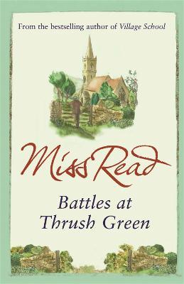 Battles at Thrush Green - Miss Read - cover