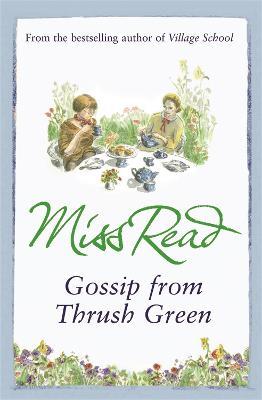 Gossip from Thrush Green - Miss Read - cover