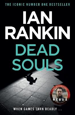 Dead Souls: From the iconic #1 bestselling author of A SONG FOR THE DARK TIMES - Ian Rankin - cover