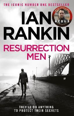 Resurrection Men: The #1 bestselling series that inspired BBC One’s REBUS - Ian Rankin - cover