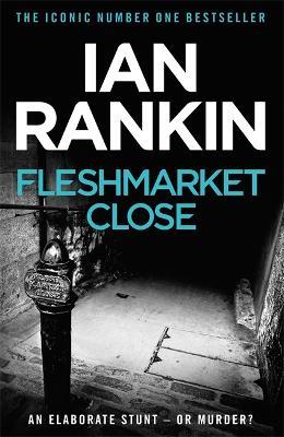 Fleshmarket Close: From the iconic #1 bestselling author of A SONG FOR THE DARK TIMES